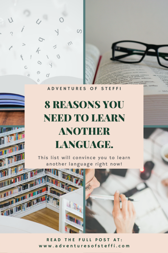 8 great reasons you need to learn another language by Adventures of Steffi