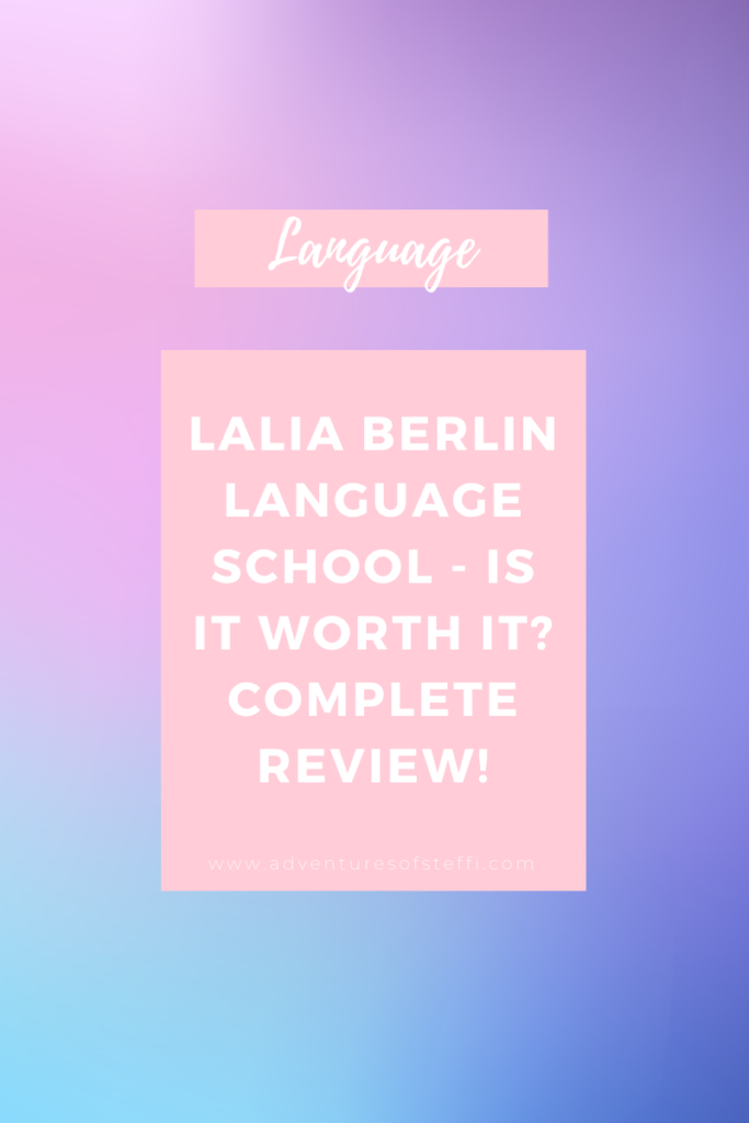 Lalia Berlin Language School - is it worth it? Complete review by Steffi Montague (adventuresofsteffi.com)