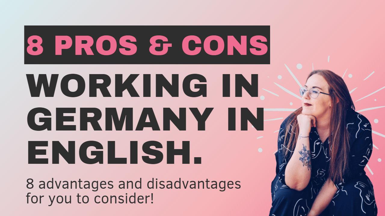 Working in Germany in English: 8 pros and cons you have to know!