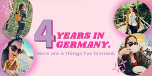 Stephanie (Steffi) Montague blog post titled 4 things I've learned in 4 years in Germany.