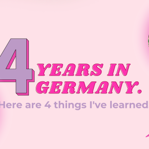 4 big lessons from 4 long years in Germany