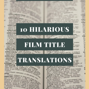 Subtitles vs Dubbing – which is better? (PLUS 10 hilarious film title translations in German!)