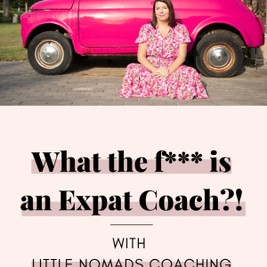 What exactly is expat coaching? Find out in 10 questions with Little Nomads Coaching